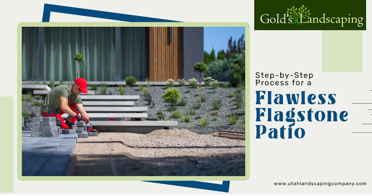 Step-by-Step Process for a Flawless Flagstone Patio Installation